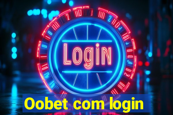 Oobet com login